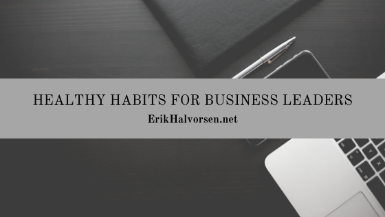 Healthy Habits for Business Leaders