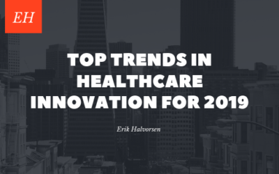 Top Trends in Healthcare Innovation for 2019